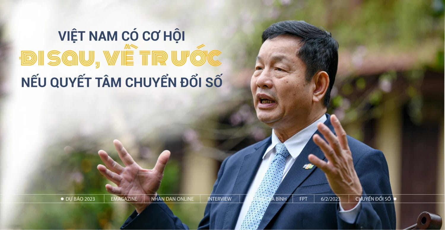 Chủ tịch Trương Gia Bình: Việt Nam có cơ hội đi sau, về trước nếu quyết tâm chuyển đổi số