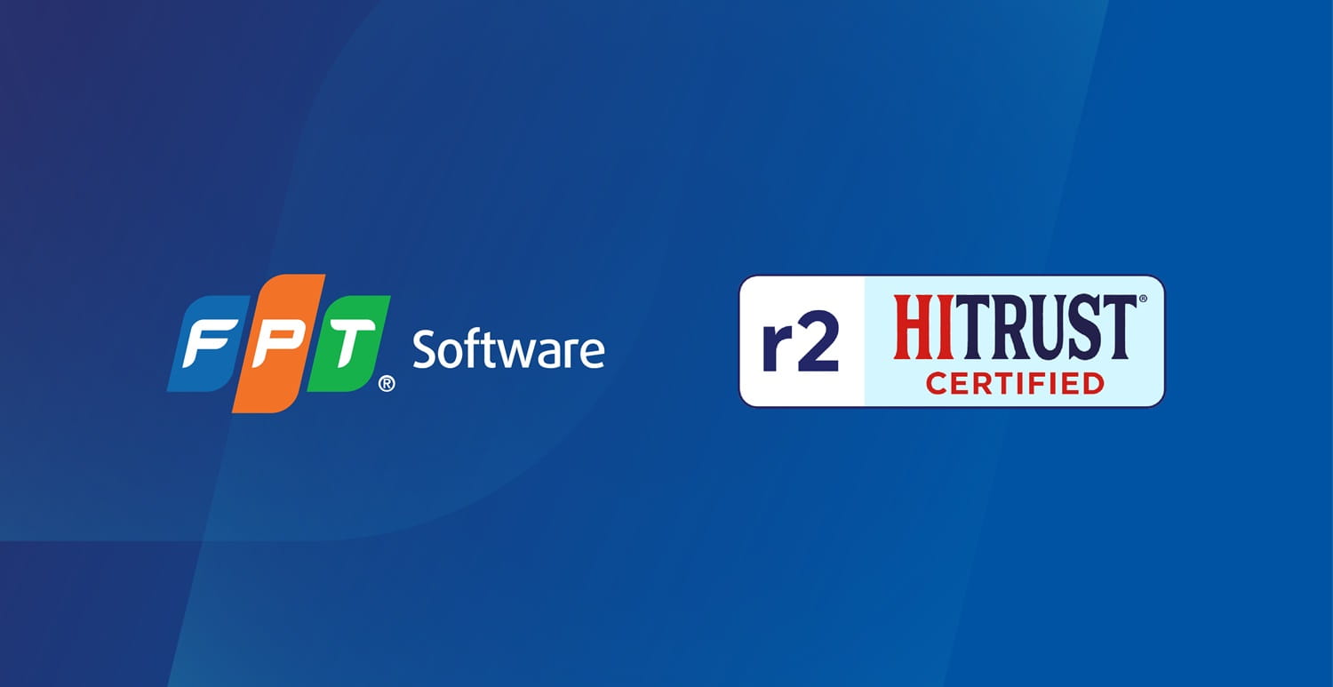 FPT Software Renews HITRUST r2 Certification, Upholding The Highest Standards Of Security And Compliance