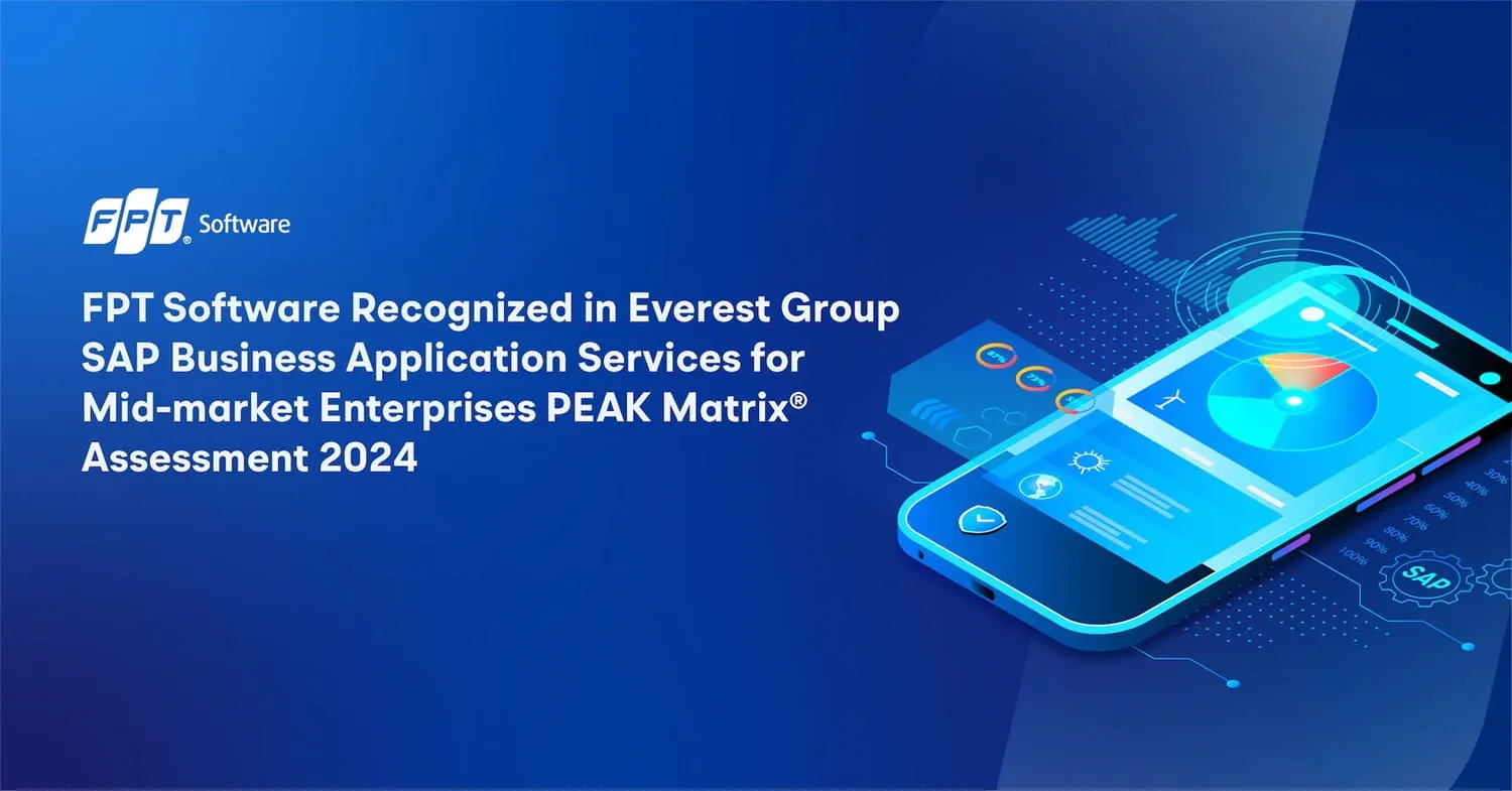 FPT Software Recognized in the Everest Group SAP Business Application Services for Mid-market Enterprises PEAK Matrix® Assessment 2024