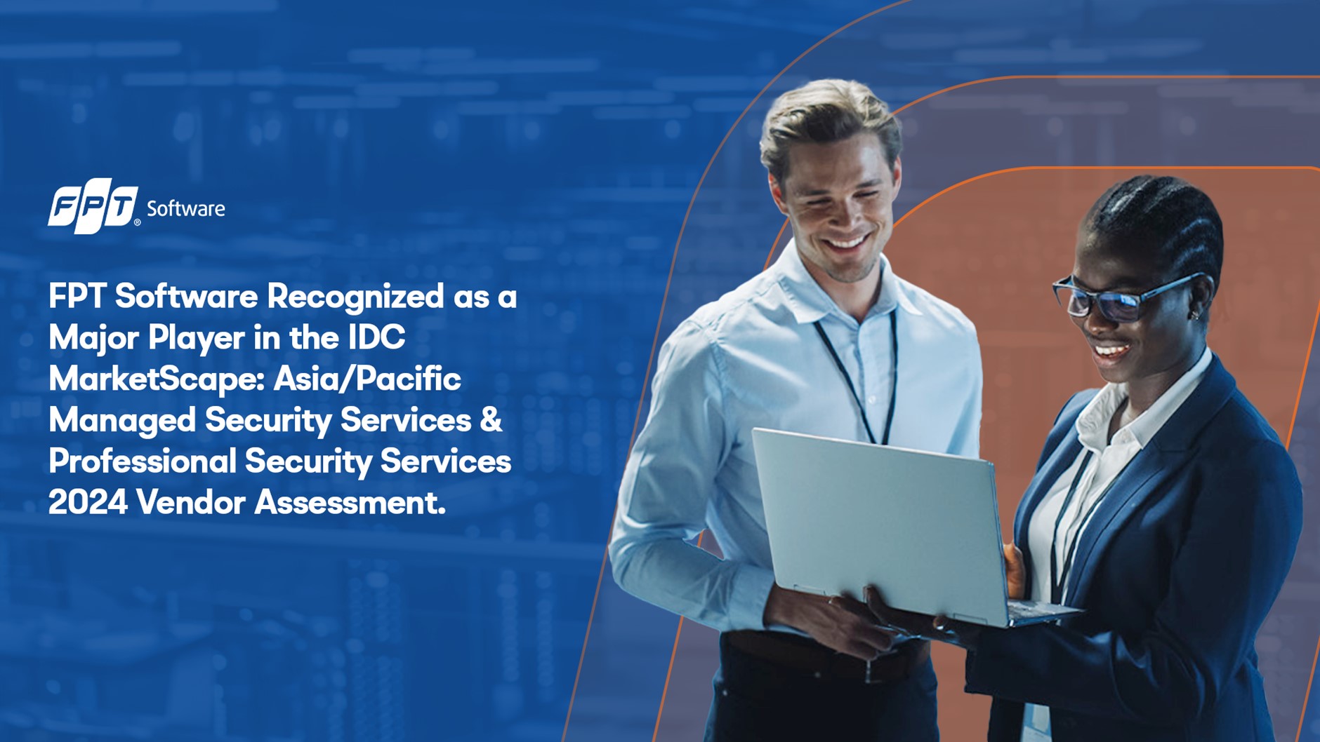  FPT Software Recognized as a Major Player in the IDC MarketScape: Asia/Pacific Managed Security Services & Professional Security Services 2024 Vendor Assessment