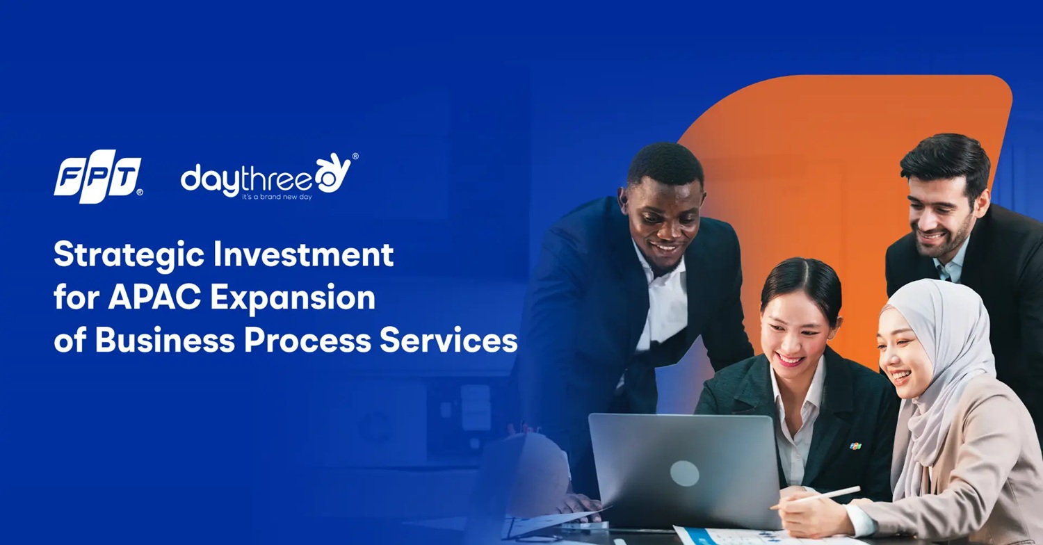 FPT strategic investment for APAC expansion of business process services